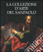 La collezione d'arte del Sanpaolo libro