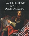 La collezione d'arte del Sanpaolo libro di Coliva A. (cur.)