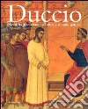 Duccio. Siena fra tradizione bizantina e mondo gotico libro