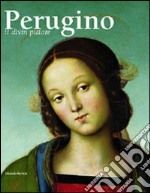 Perugino. Il divin pittore. Catalogo della mostra (Perugia 28 febbraio-18 luglio 2004) libro