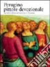 Perugino. Pittore devozionale libro