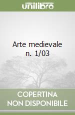 Arte medievale n. 1/03 libro