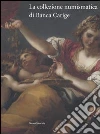 La collezione numismatica di Banca Carige. Cassa di Risparmio di Genova e Imperia libro