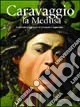 Caravaggio: la Medusa