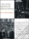 L'archivio storico di Banca Intesa per una storia al plurale libro