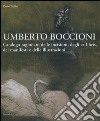 Umberto Boccioni. Catalogo ragionato delle incisioni, degli ex-libris, dei manifesti e delle illustrazioni libro