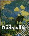 Leonardo Dudreville (1885-1975). Catalogo della mostra (Monza, 19 settembre-19 dicembre 2004) libro