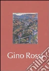 Gino Rossi. Catalogo della mostra (Brescia, 23 ottobre 2004-13 gennaio 2005) libro