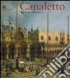 Canaletto. Il trionfo della veduta. Catalogo della mostra (Roma, 12 marzo-19 giugno 2005) libro