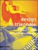 Design in Triennale 1947-1968. Percorsi tra Milano e Brianza. Catalogo della mostra (Monza, 10 ottobre-8 dicembre 2004). Ediz. italiana e inglese libro