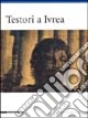 Testori a Ivrea