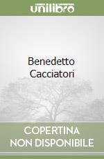Benedetto Cacciatori
