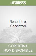 Benedetto Cacciatori