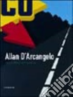 Allan D'Arcangelo. Retrospettiva. Catalogo della mostra (Modena, 23 gennaio-28 marzo 2005). Ediz. italiana e inglese libro