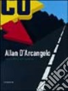 Allan D'Arcangelo. Retrospettiva. Catalogo della mostra (Modena, 23 gennaio-28 marzo 2005). Ediz. italiana e inglese libro di Ferrari Silvia