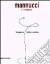 Mannucci e il Novecento. L'immaginario atomico e cosmico. Catalogo della mostra (Fabriano, 24 giugno-2 settembre 2005) libro