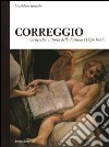 Correggio. Geografia e storia della fortuna (1528-1657) libro di Spagnolo Maddalena