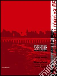 SerrONE. Biennale giovani Monza '05. 30 artisti per 5 critici. Ediz. illustrata libro