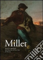 Millet. Sessanta capolavori dal Museum of Fine Arts di Boston. Catalogo della mostra (Brescia, 22 ottobre 2005-19 marzo 2006)