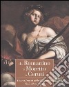 Da Romanino e Moretto a Ceruti. Tesori ritrovati della Pinacoteca Tosio Martinengo. Catalogo della mostra (Brescia, 22 ottobre 2005-19 marzo 2006) libro di Lucchesi Ragni E. (cur.) Stradiotti R. (cur.)