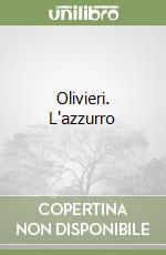 Olivieri. L'azzurro libro