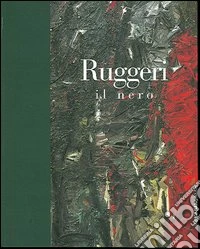 Ruggeri. Il nero