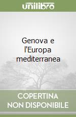 Genova e l'Europa mediterranea libro