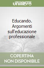 Educando. Argomenti sull'educazione professionale