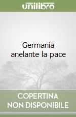 Germania anelante la pace libro