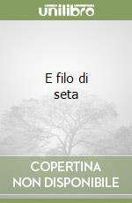 E filo di seta libro