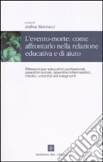 L'evento-morte: come affrontarlo nella relazione educativa e di aiuto libro