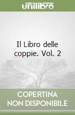 Il Libro delle coppie. Vol. 2 libro