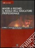 Minori a rischio: il ruolo dell'educatore professionale