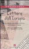 Lettere dall'Europa. Un viaggio tra cortine di ferro, sentimenti e vissuti libro