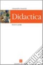 Didactica. Teorie e prassi libro