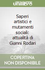 Saperi artistici e mutamenti sociali: attualità di Gianni Rodari libro