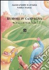 Rumori in campagna. Ediz. illustrata libro