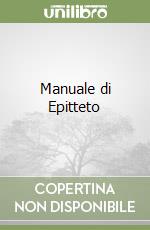 Manuale di Epitteto libro