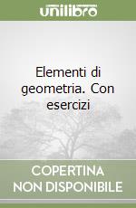 Elementi di geometria. Con esercizi