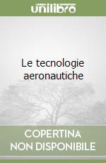 Le tecnologie aeronautiche libro