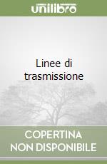 Linee di trasmissione libro