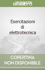 Esercitazioni di elettrotecnica (2) libro