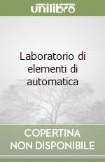 Laboratorio di elementi di automatica