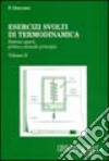 Esercizi svolti di termodinamica. Vol. 2: Sistemi aperti, primo e secondo principio libro di Gregorio Paolo