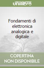 Fondamenti di elettronica analogica e digitale libro