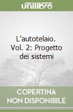 L'autotelaio. Vol. 2: Progetto dei sistemi libro