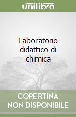 Laboratorio didattico di chimica libro