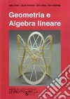 GEOMETRIA E ALGEBRA LINEARE (2° edizione) libro