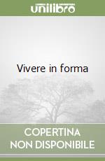 Vivere in forma