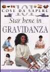 Star bene in gravidanza libro